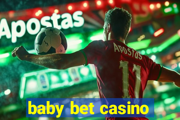 baby bet casino